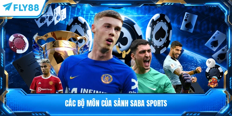 Các bộ môn của sảnh Saba Sports