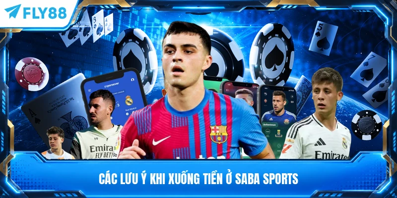 Các lưu ý khi xuống tiền ở Saba Sports