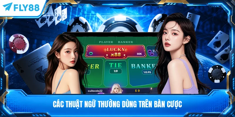 Các thuật ngữ thường dùng trên bàn cược