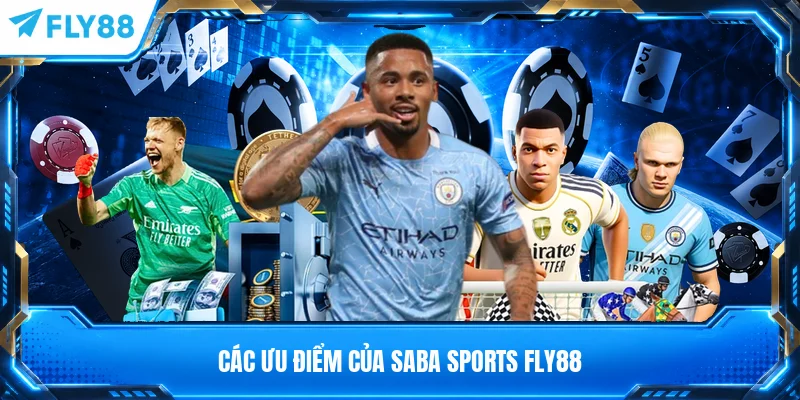 Các ưu điểm của Saba Sports FLY88