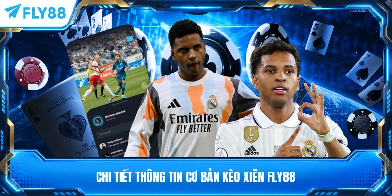 Chi tiết thông tin cơ bản kèo xiên FLY88
