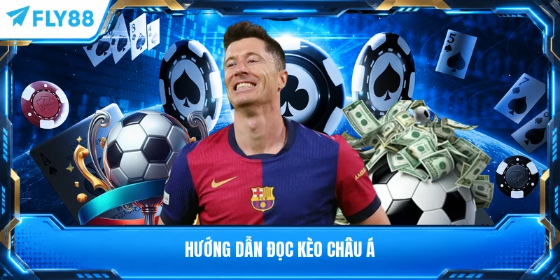 Hướng dẫn đọc kèo châu Á
