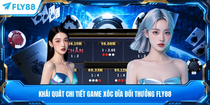 Khái quát chi tiết game xóc đĩa đổi thưởng FLY88
