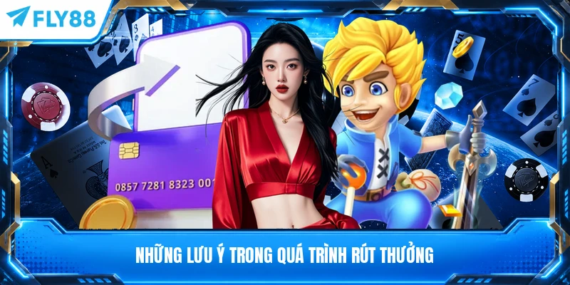 Những lưu ý trong quá trình rút thưởng