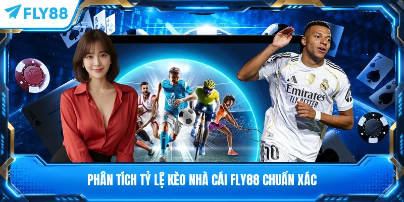 Phân tích tỷ lệ kèo nhà cái FLY88 chuẩn xác