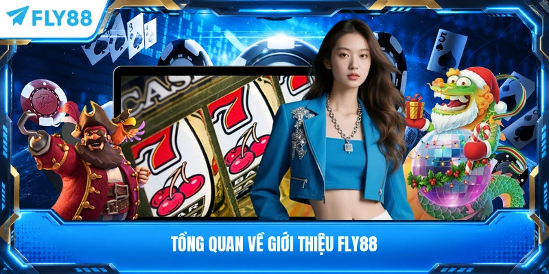 Tổng quan về giới thiệu FLY88