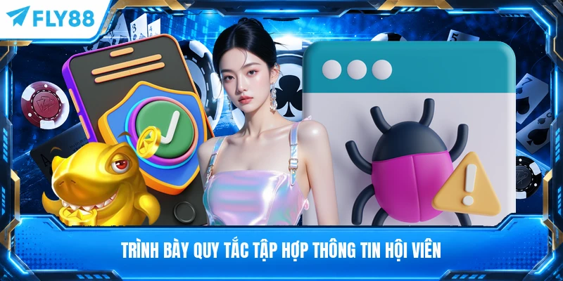 Trình bày quy tắc tập hợp thông tin hội viên