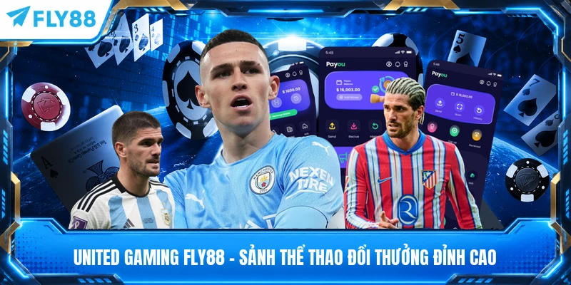 United Gaming FLY88 - Sảnh Thể Thao Đổi Thưởng Đỉnh Cao